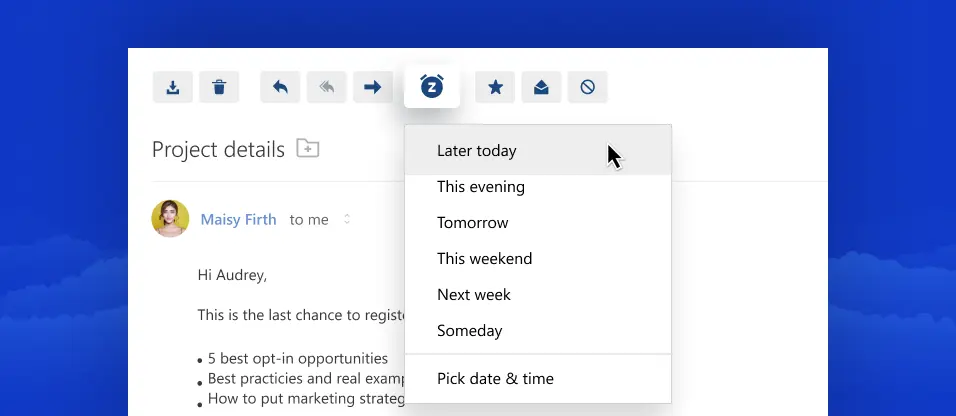 Snooze distracting emails to clean up your inbox